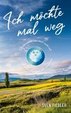 Ich möchte mal weg - Taubblindheit hält mich nicht auf (eBook, ePUB) Ich möchte mal weg - Taubblindheit hält mich nicht auf (eBook, ePUB)