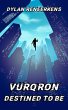 Vurqron: Destined to be (eBook, ePUB) - Bild 1