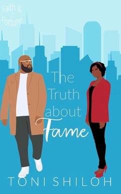 The Truth About Fame (Faith & Fortune, #2) (eBook, ePUB) - Shiloh, Toni