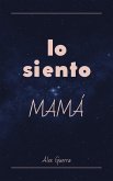 Lo siento, mamá (eBook, ePUB)