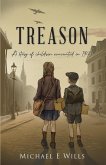 Treason (Clifftop Farm in Wartime, #1) (eBook, ePUB) Treason (Clifftop Farm in Wartime, #1) (eBook, ePUB)