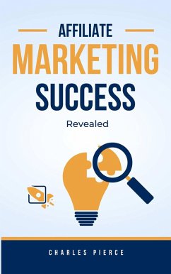 Cover Affiliate Marketing Success Secrets Revealed (eBook, ePUB)