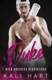 Duke (Ryan Brothers Renovations, #1) (eBook, ePUB) Duke (Ryan Brothers Renovations, #1) (eBook, ePUB)