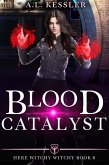 Blood Catalyst (Here Witchy Witchy, #8) (eBook, ePUB)