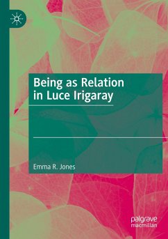 Being as Relation in Luce Irigaray - Jones, Emma R.