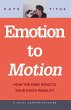 Emotion to Motion: How the Mind Impacts... - Bild 1
