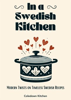 In a Swedish Kitchen: Modern Twists on Timeless Swedish Recipes (eBook, ePUB) Cover In a Swedish Kitchen: Modern Twists on Timeless Swedish Recipes (eBook, ePUB)