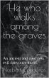 He Who Walks Among The Graves (eBook,... - Bild 1