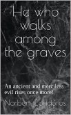 He Who Walks Among The Graves (eBook, ePUB)