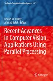 Recent Advances in Computer Vision Applications Using Parallel Processing