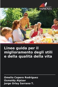 Linee guida per il miglioramento degli stili e della qualità della vita - Cepero Rodriguez, Omelio;Alpizar, Osmaldy;Serrano T., Jorge Orlay