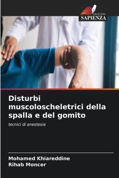 Disturbi muscoloscheletrici della spalla e del gomito - Khiareddine, Mohamed;Moncer, Rihab