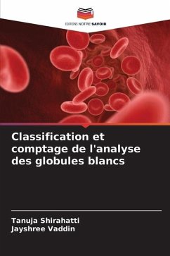 Classification et comptage de l'analyse des globules blancs - Shirahatti, Tanuja;Vaddin, Jayshree