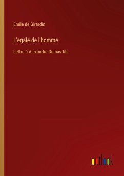 L'egale de l'homme - Girardin, Emile De