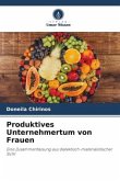 Produktives Unternehmertum von Frauen