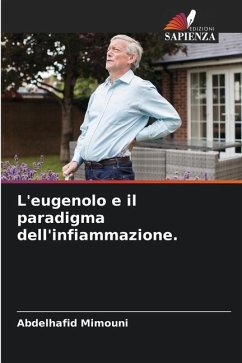 L'eugenolo e il paradigma dell'infiammazione. - Mimouni, Abdelhafid