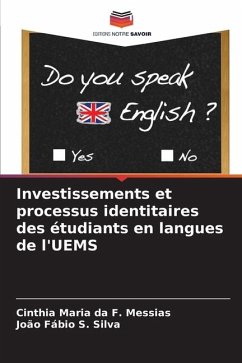 Investissements et processus identitaires des étudiants en langues de l'UEMS - da F. Messias, Cinthia Maria;S. Silva, João Fábio