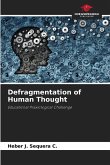 Defragmentation of Human Thought