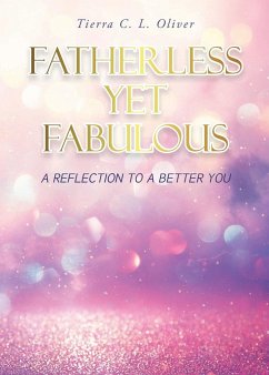 Fatherless Yet Fabulous - Oliver, Tierra C. L.