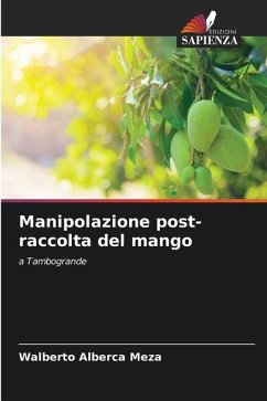 Manipolazione post-raccolta del mango - Alberca Meza, Walberto