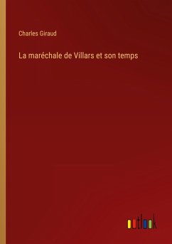 La maréchale de Villars et son temps - Giraud, Charles