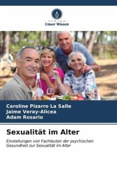 Sexualität im Alter - Pizarro La Salle, Caroline;Veray-Alicea, Jaime;Rosario, Adam