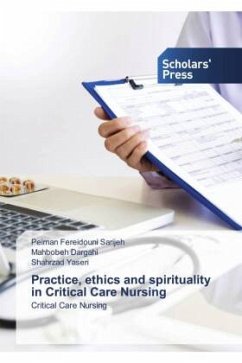 Practice, ethics and spirituality in Critical Care Nursing - Fereidouni Sarijeh, Peiman;Dargahi, Mahbobeh;Yaseri, Shahrzad