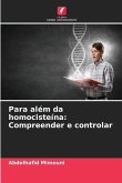 Para além da homocisteína: Compreender e controlar