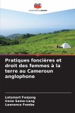 Pratiques foncières et droit des femmes à la terre au Cameroun anglophone