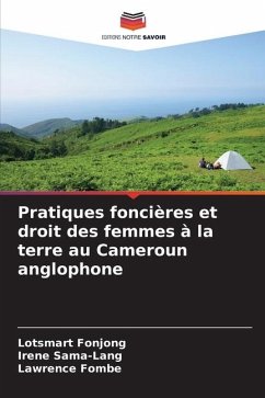 Pratiques foncières et droit des femmes à la terre au Cameroun anglophone - Fonjong, Lotsmart;Sama-Lang, Irene;Fombe, Lawrence