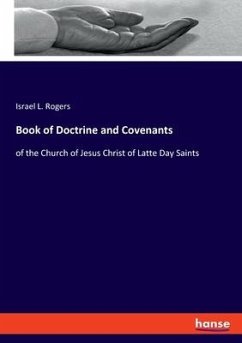 Book of Doctrine and Covenants - Rogers, Israel L.