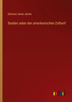 Studien ueber den amerikanischen Zolltarif