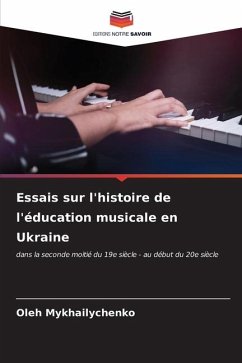 Essais sur l'histoire de l'éducation musicale en Ukraine - Mykhailychenko, Oleh