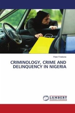 CRIMINOLOGY, CRIME AND DELINQUENCY IN NIGERIA