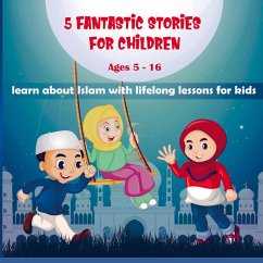 5 FANTASTIC STORIES FOR CHILDREN - Nura bint Salam