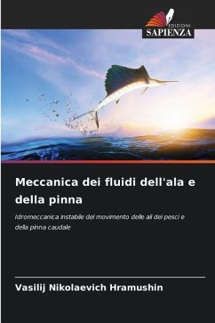 Meccanica dei fluidi dell'ala e della pinna - Hramushin, Vasilij Nikolaevich