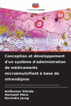 Conception et développement d'un système d'administration de médicaments microémulsifiant à base de nitrendipine - Shinde, Anilkumar;More, Harinath;Jarag, Ravindra