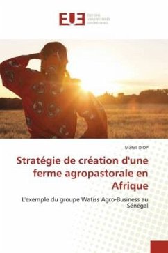 Stratégie de création d'une ferme agropastorale en Afrique - DIOP, Mafall