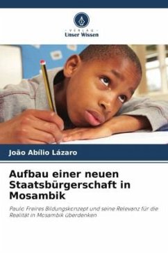 Aufbau einer neuen Staatsbürgerschaft in Mosambik - Lázaro, João Abílio