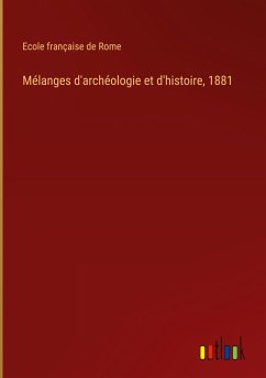 Mélanges d'archéologie et d'histoire, 1881 - Ecole française de Rome