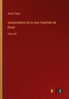 Jurisprudence de la cour impériale de Douai