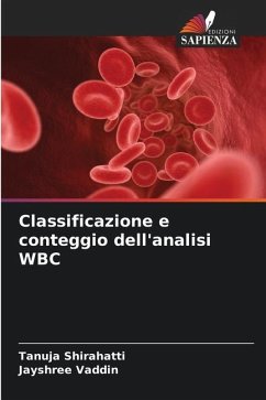 Classificazione e conteggio dell'analisi WBC - Shirahatti, Tanuja;Vaddin, Jayshree