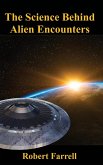The Science Behind Alien Encounters The Science Behind Alien Encounters