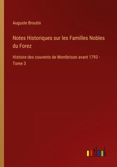 Notes Historiques sur les Familles Nobles du Forez