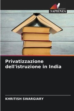 Privatizzazione dell'istruzione in India - Swargiary, Khritish