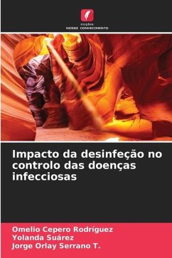 Impacto da desinfeção no controlo das doenças infecciosas - Cepero Rodriguez, Omelio;Suárez, Yolanda;Serrano T., Jorge Orlay