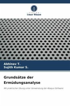 Grundsätze der Ermüdungsanalyse - T., Abhinav;Kumar S., Sujith