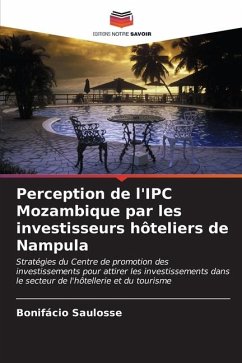 Perception de l'IPC Mozambique par les investisseurs hôteliers de Nampula - Saulosse, Bonifácio