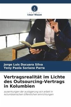 Vertragsrealität im Lichte des Outsourcing-Vertrags in Kolumbien - Ducuara Silva, Jorge Luis;Soriano Parra, Yeny Paola