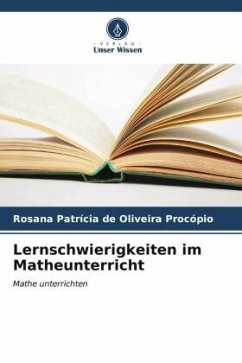Lernschwierigkeiten im Matheunterricht - de Oliveira Procópio, Rosana Patrícia